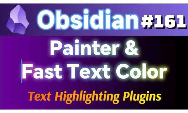 Obs161｜Obsidian 2024 テキストハイライトの新たな選択肢：PainterとFast Text Color