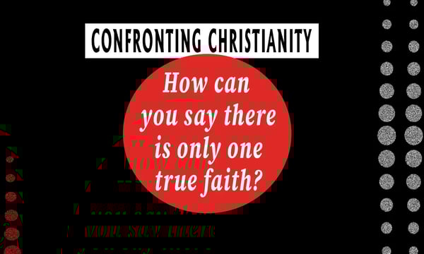你怎么能说唯有一个真信仰？