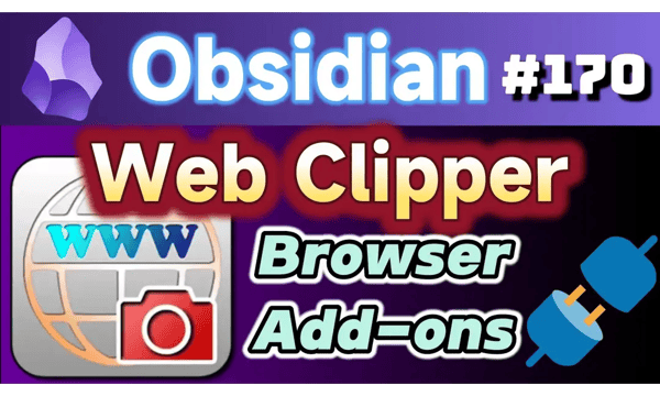 Obs170｜Obsidian's Official Web Clipper: Obsidian Web Clipper – Usage and Search