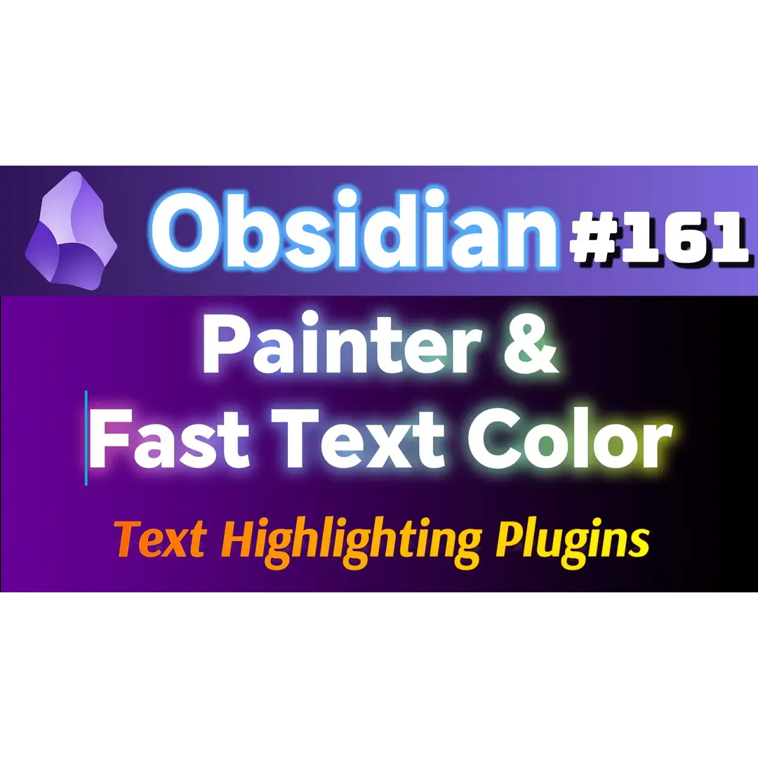 Obs161｜Obsidian 2024高亮文字新選擇：Painter與Fast Text Color